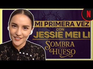 La primera vez de Jessie Mei Li | Sombra y Hueso