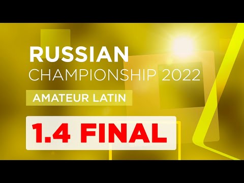 1. 4 Final, Amateur Latin, Russian Championships