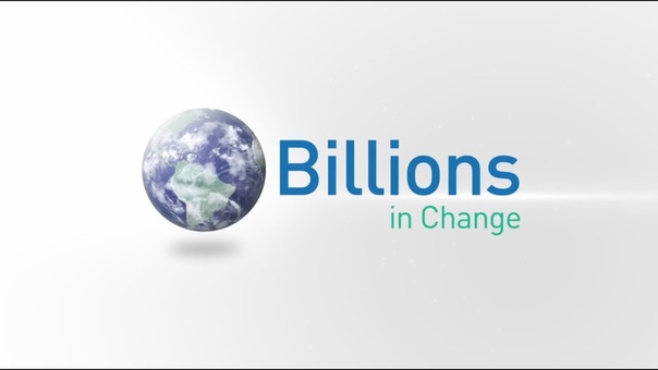 Миллиарды изменений. Billions in Change Official