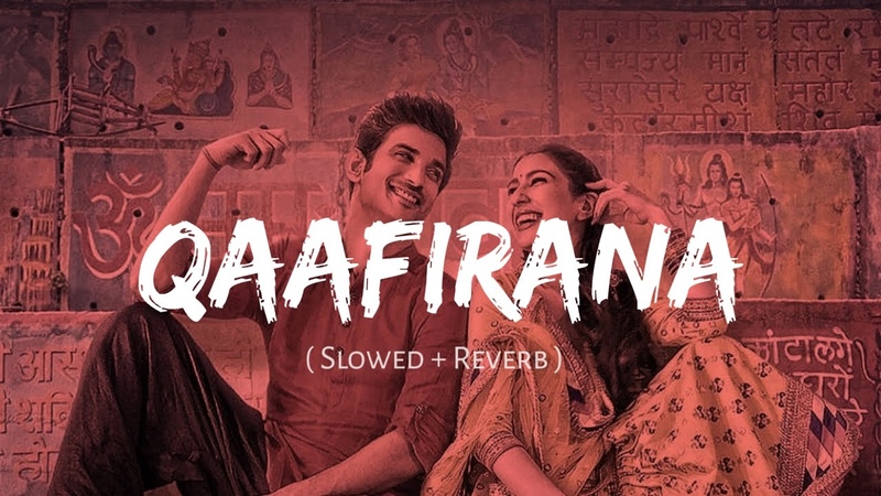 Qaafirana ( Slowed + Reverb), Kedarnath, Arjit Singh, , Nexus