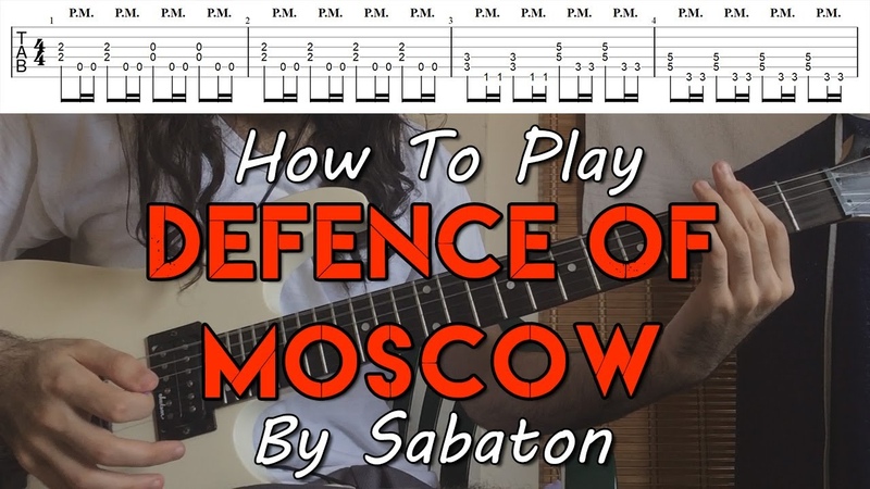 How To Play Defence Of Moscow By Sabaton ( Full Song Tutorial With TAB
