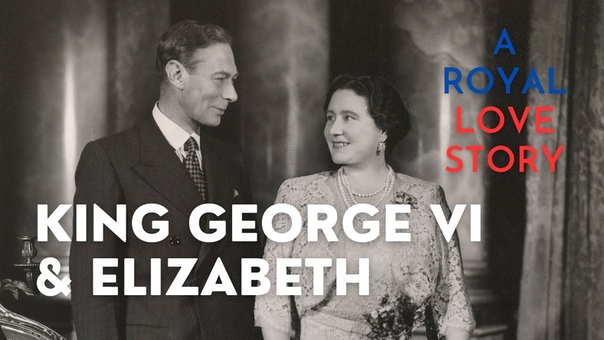 King George VI Elizabeth A royal love story part