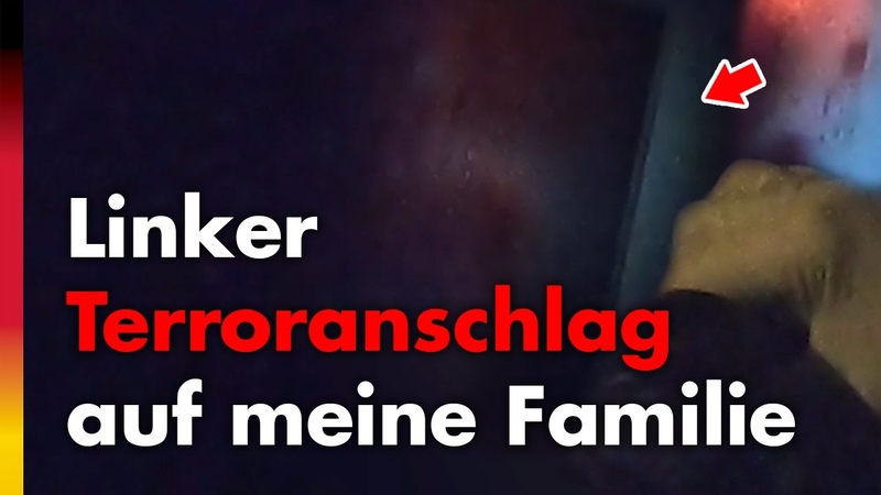 Af D angegriffen: Linker Anschlag auf mein Leben und Familie um 3 Uhr