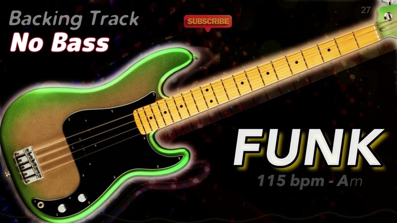 FUNK Backing Track No Bass Backing track for bass. 115 BPM in Am.