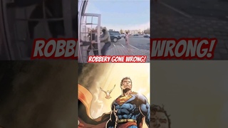 Robbery gone wrong! #trending #hero #superman