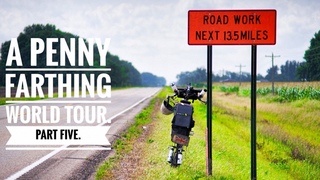 Bike-packing Penny-farthing adventure, part 5. A Penny-farthing world tour.