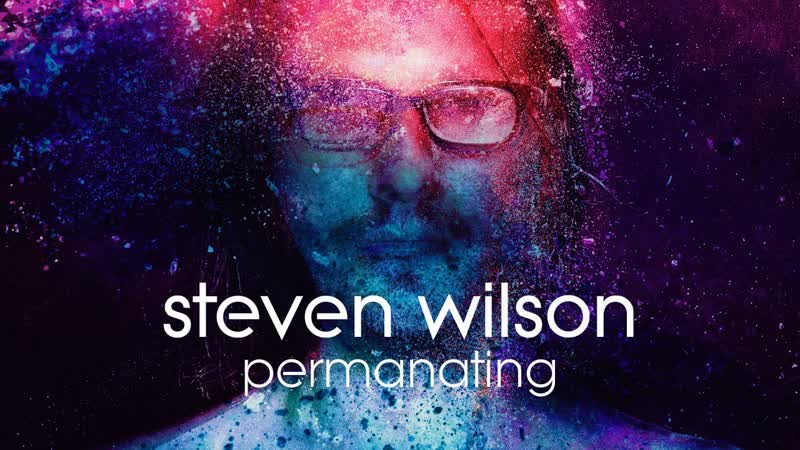 Steven Wilson Permanating ( Listening