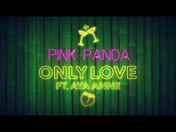 Pink Panda Only Love ft. Aya