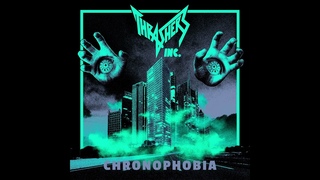 Thrashers Inc. - Chronophobia (Full Album, 2024)